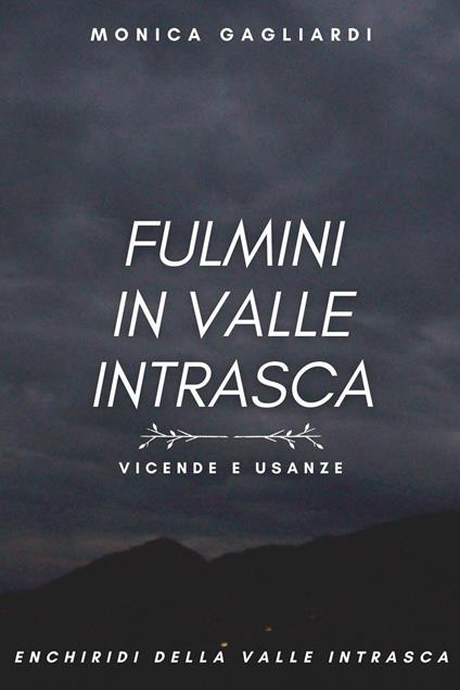 Fulmini in Valle Intrasca - Monica Gagliardi - copertina