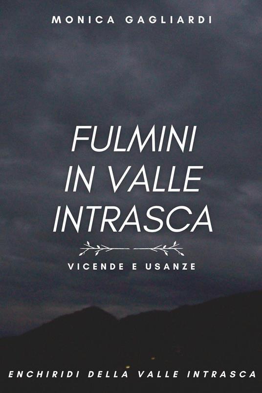 Fulmini in Valle Intrasca - Monica Gagliardi - copertina