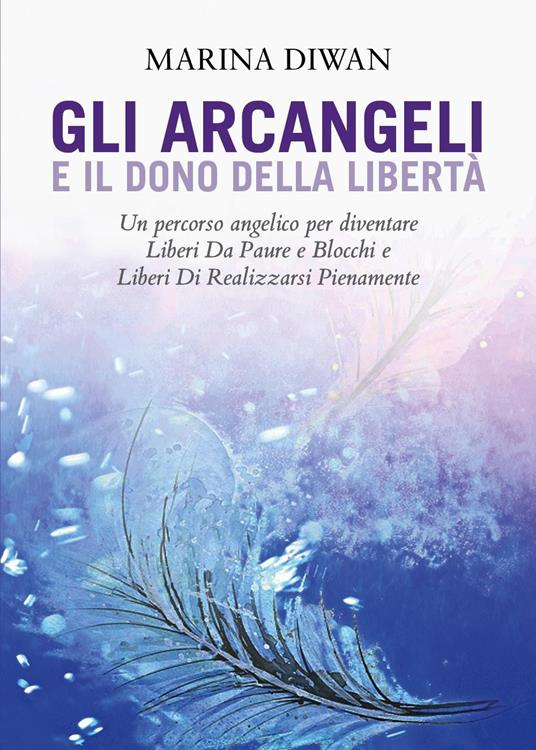 Gli arcangeli e il dono della libertà - Marina Diwan - copertina