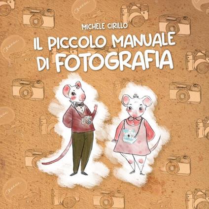 Il piccolo manuale di fotografia - Michele Cirillo - copertina