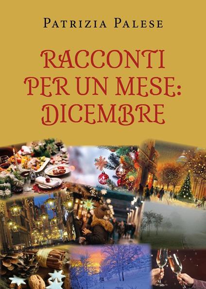 Racconti per un mese: dicembre - Patrizia Palese - copertina