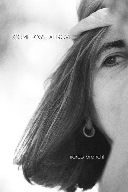 Come fosse altrove - Marco Branchi - copertina