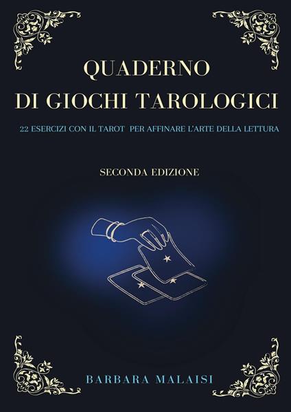 Quaderno di giochi tarologici. 22 esercizi con il Tarot per affinare l'arte della lettura - Barbara Malaisi - copertina