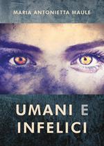 Umani e infelici