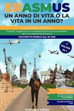 Erasmus. Un anno di vita o la vita in un anno? Guida completa all'Erasmus. Consigli, suggerimenti e aneddoti attraverso la narrazione delle tre esperienze Erasmus