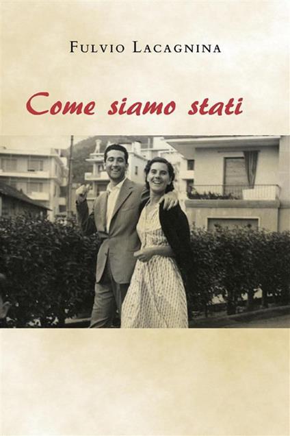 Come siamo stati - Fulvio Lacagnina - ebook