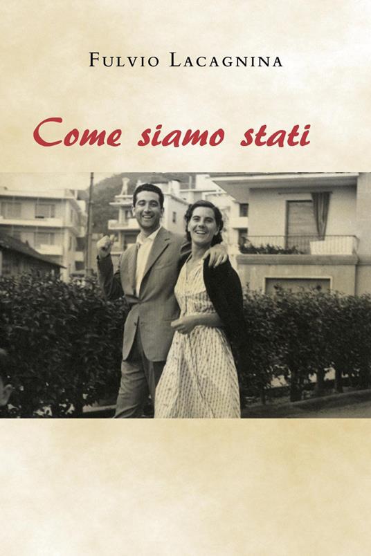 Come siamo stati - Fulvio Lacagnina - copertina
