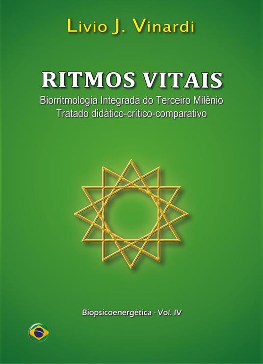 Ritmos vitais. Biorritmologia integrada do terceiro milênio (tratado didático-crítico-comparativo) - Livio J. Vinardi - copertina
