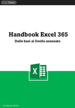 Handbook Excel 365. Dalle basi al livello avanzato