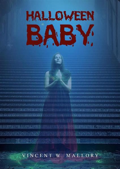 Halloween baby. Ediz. italiana - Vincent W. Mallory - ebook