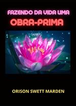 Fazendo da vida uma obra-prima