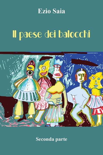 Il paese dei balocchi. Vol. 2 - Ezio Saia - copertina