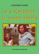 Io e Krystyna, la nostra favola