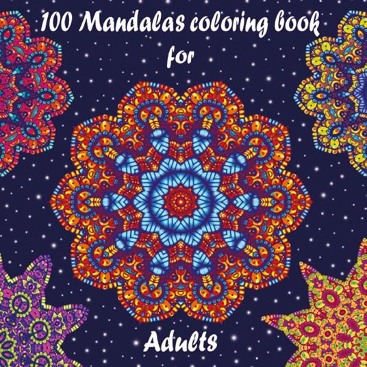 100 mandalas coloring book for adults - Alessandro Battan - copertina