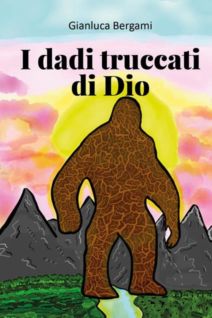I dadi truccati di Dio - Gianluca Bergami - copertina