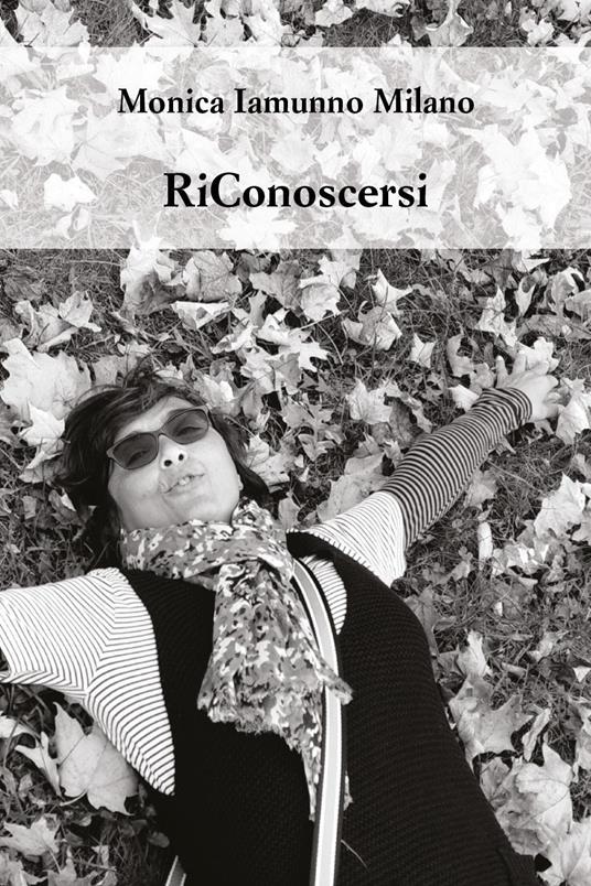 RiConoscersi - Monica Iamunno Milano - copertina