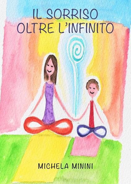 Il sorriso oltre l'infinito - Michela Minini - copertina