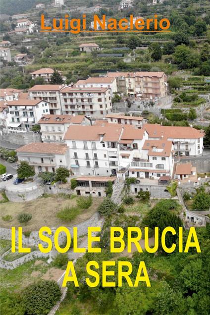 Il sole brucia a sera - Luigi Naclerio - copertina