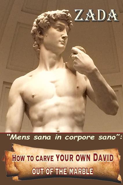 «Mens sana in corpore sano». How to carve your own David out of the marble - Zada - copertina