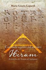 Il manuale segreto del Maestro Hiram architetto del tempio di Salomone