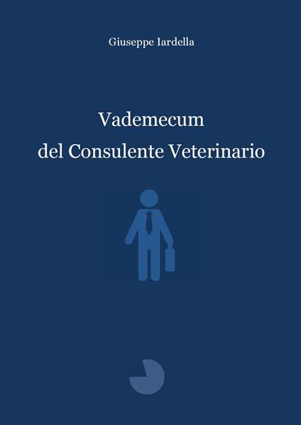 Vademecum del consulente veterinario - Giuseppe Iardella - copertina