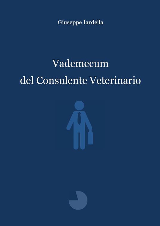 Vademecum del consulente veterinario - Giuseppe Iardella - copertina
