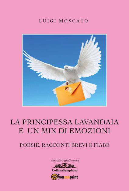 La principessa lavandaia e un mix di emozioni - Luigi Moscato - copertina