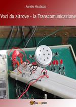 Voci da altrove. La transcomunicazione
