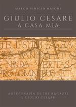 Giulio Cesare a casa mia