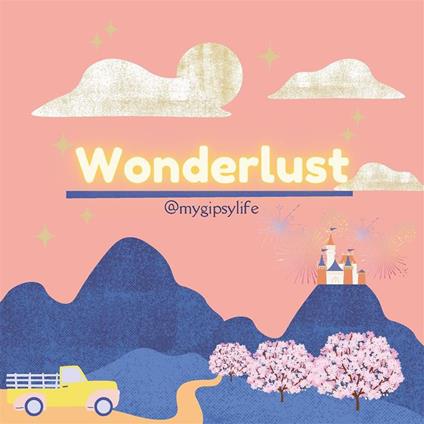 Wonderlust - @mygipsylife - ebook