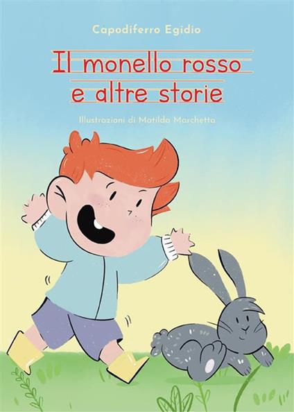 Il monello rosso e altre storie - Egidio Capodiferro - ebook