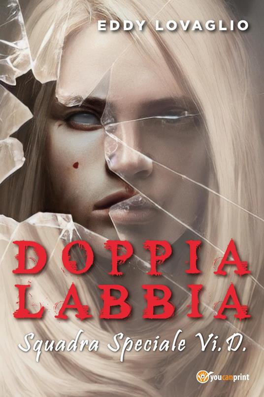 Doppia labbia. Squadra Speciale Vi.D. - Eddy Lovaglio - copertina