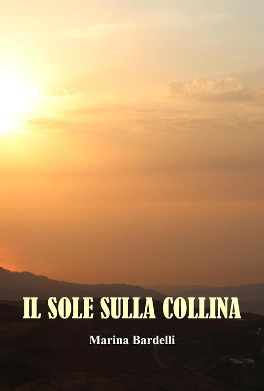 Il sole sulla collina - Marina Bardelli - copertina