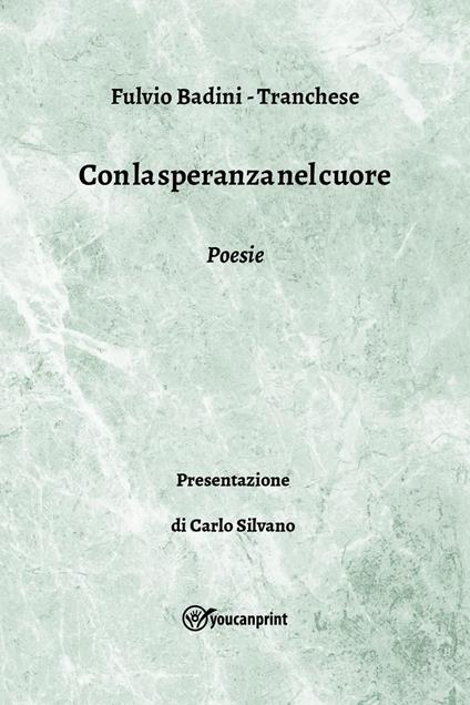 Con la speranza nel cuore - Fulvio Badini-Tranchese - copertina