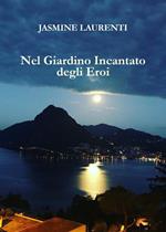 Nel giardino incantato degli eroi