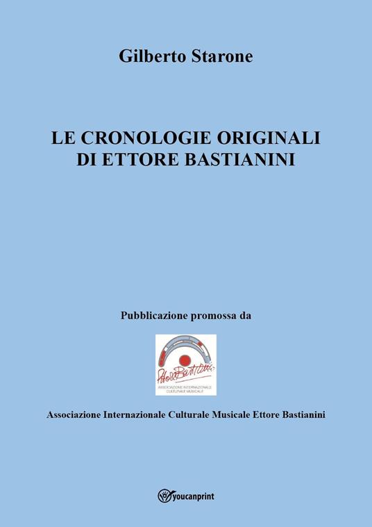 Le cronologie originali di Ettore Bastianini - Gilberto Starone - copertina