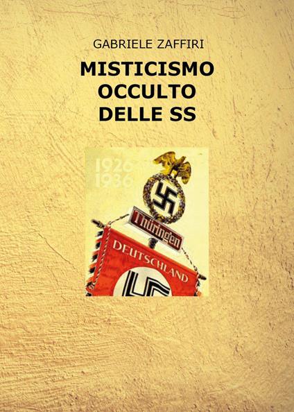 Misticismo occulto delle SS - Gabriele Zaffiri - copertina