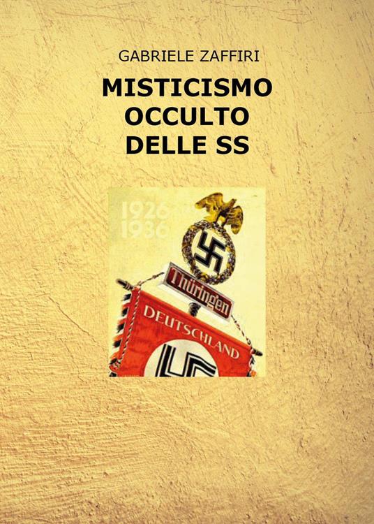 Misticismo occulto delle SS - Gabriele Zaffiri - copertina