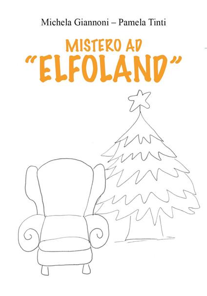Mistero ad «Elfoland» - Michela Giannoni,Pamela Tinti - copertina