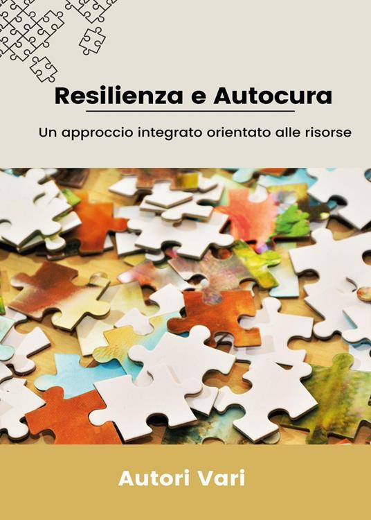 Resilienza e autocura. Un approccio integrato orientato alle risorse - copertina