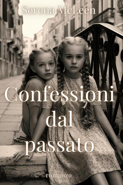 Confessioni dal passato - Serena McLeen - copertina