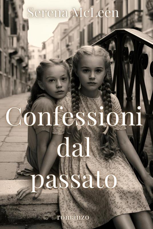 Confessioni dal passato - Serena McLeen - copertina