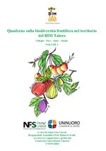 Quaderno sulla biodiversità fruttifera nel territorio del BIM Taloro (Sardegna). Ciliegio-Fico-Melo-Susino. Vol. 1