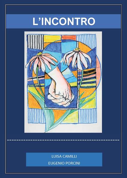 L'incontro - Luisa Camilla,Eugenio Porcini - copertina