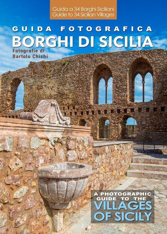 Guida fotografica ai borghi di Sicilia-A photographic guide to the villages of Sicily - copertina