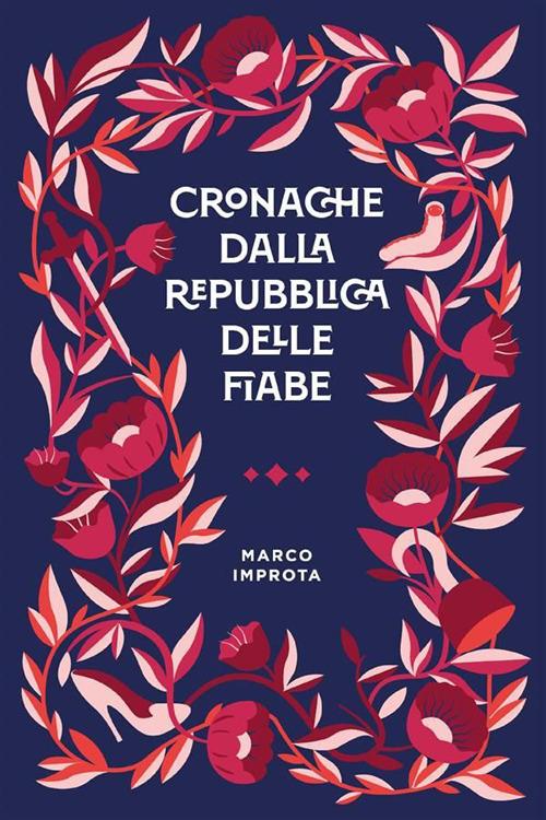 Cronache dalla repubblica delle fiabe - Marco Improta - ebook