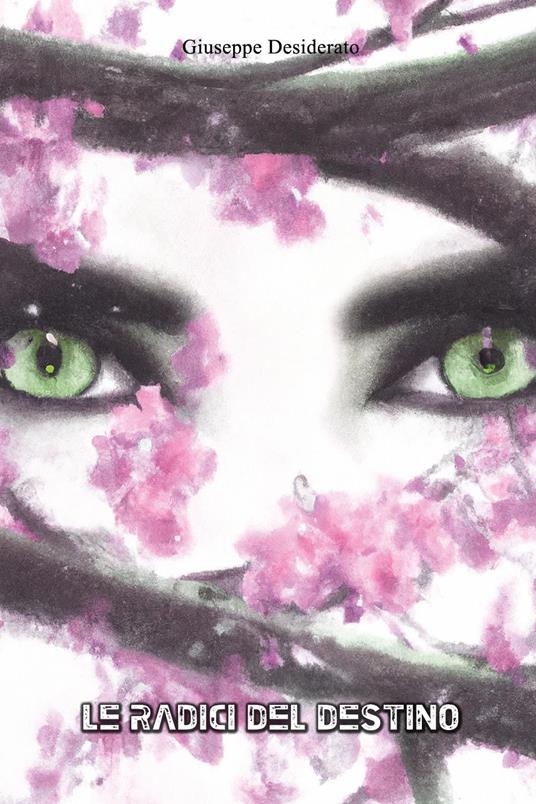 Le radici del destino - Giuseppe Desiderato - copertina