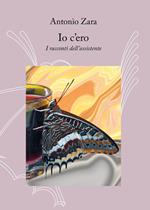 Io c'ero. I racconti dell'assistente