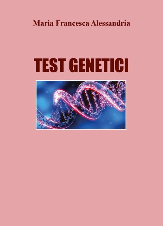 Test genetici - Maria Francesca Alessandria - copertina
