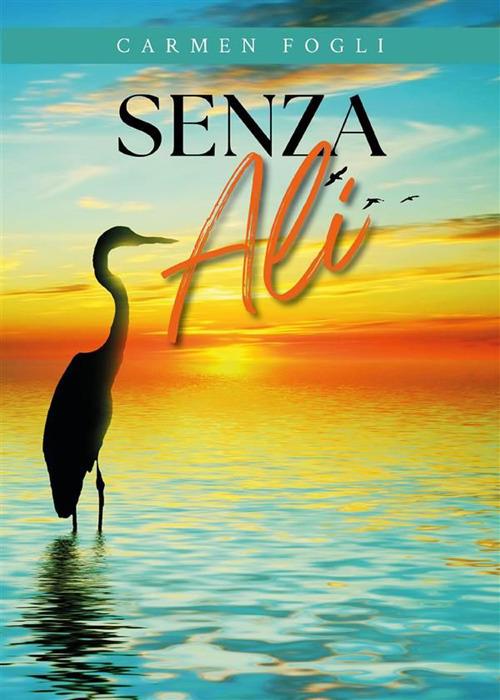 Senza ali - Carmen Fogli - ebook